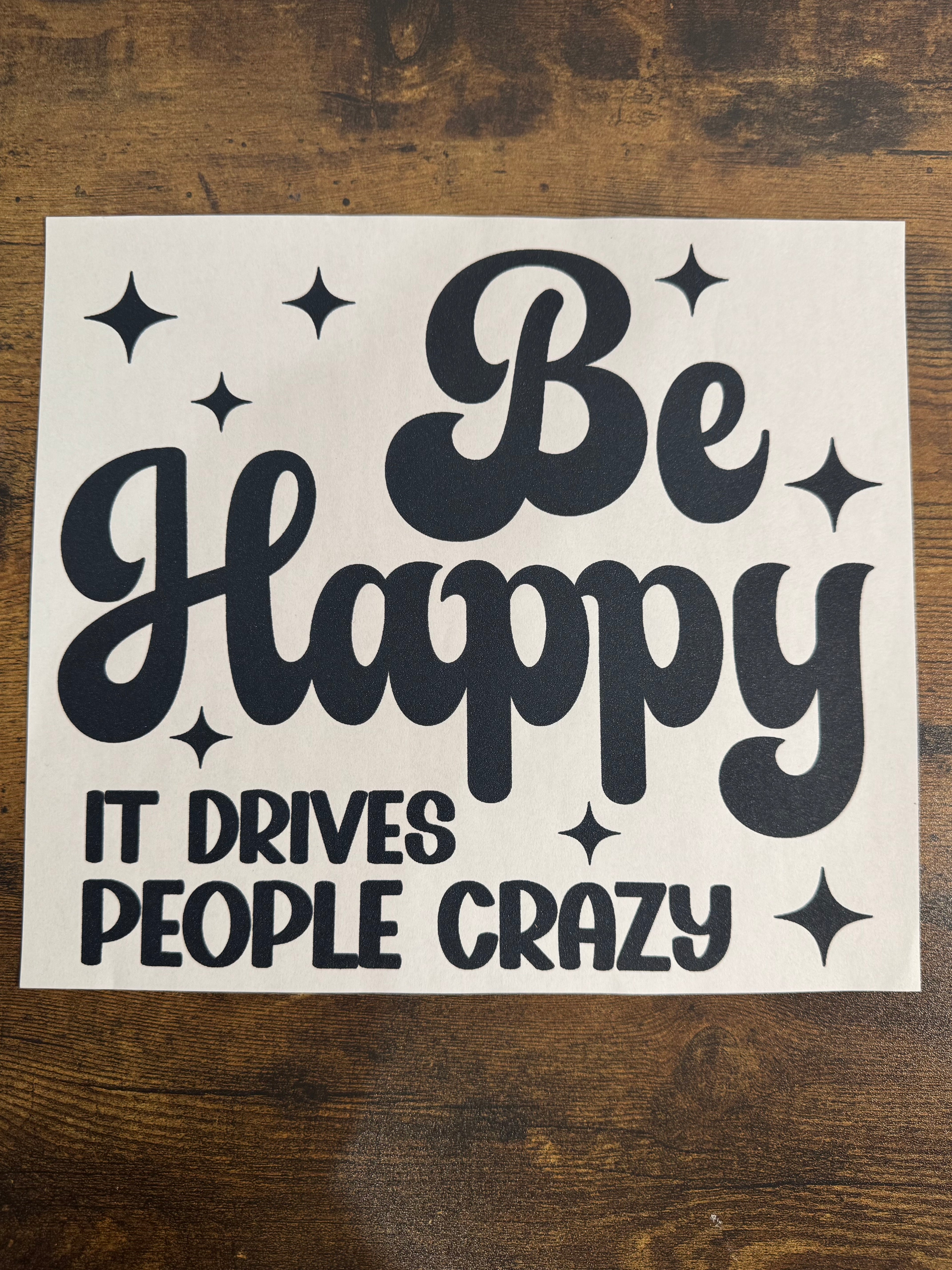 Be Happy It Drives People Crazy Transfer