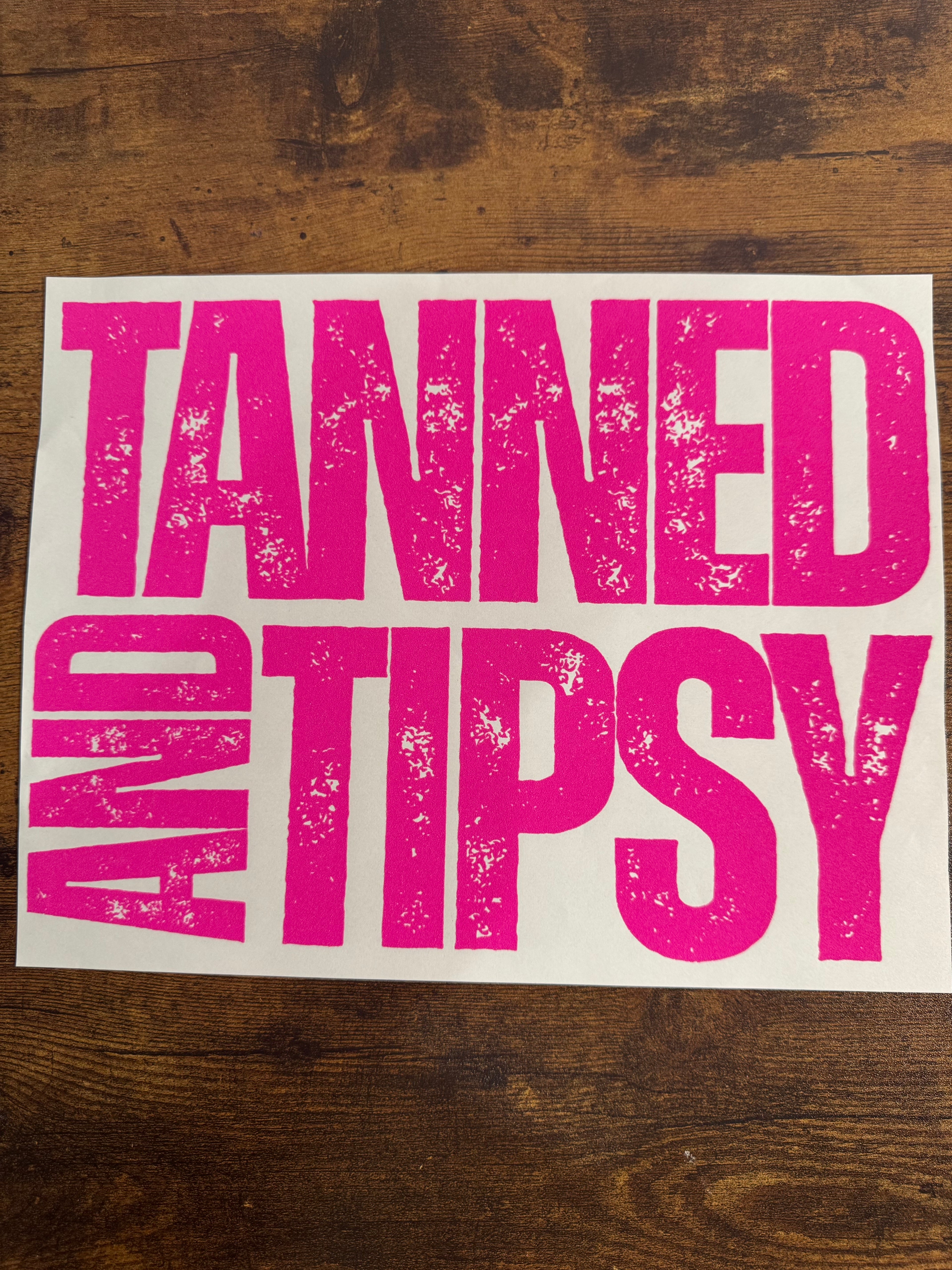 Tanned & Tipsy Transfer