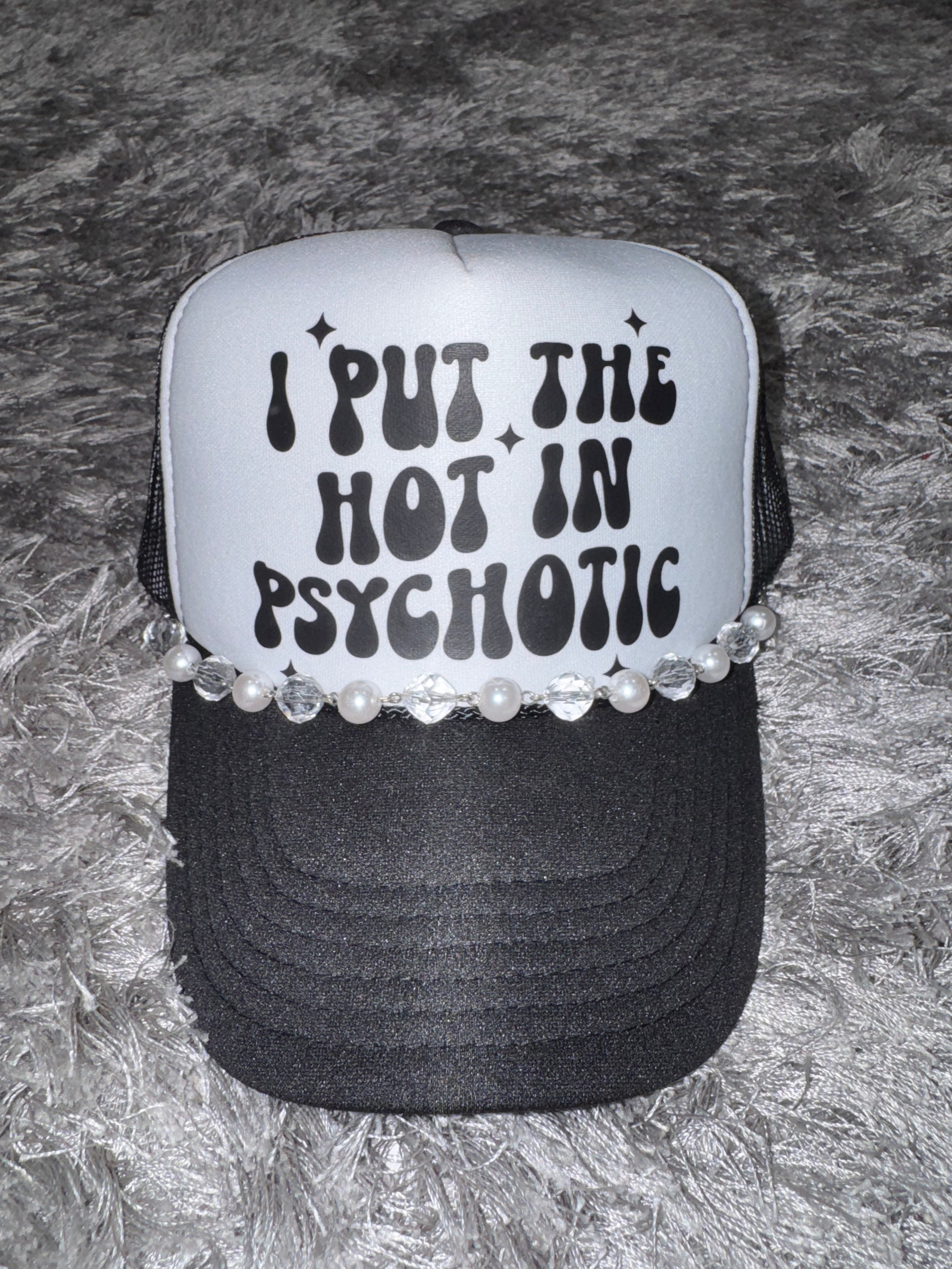 Hot In Psychotic Trucker Hat