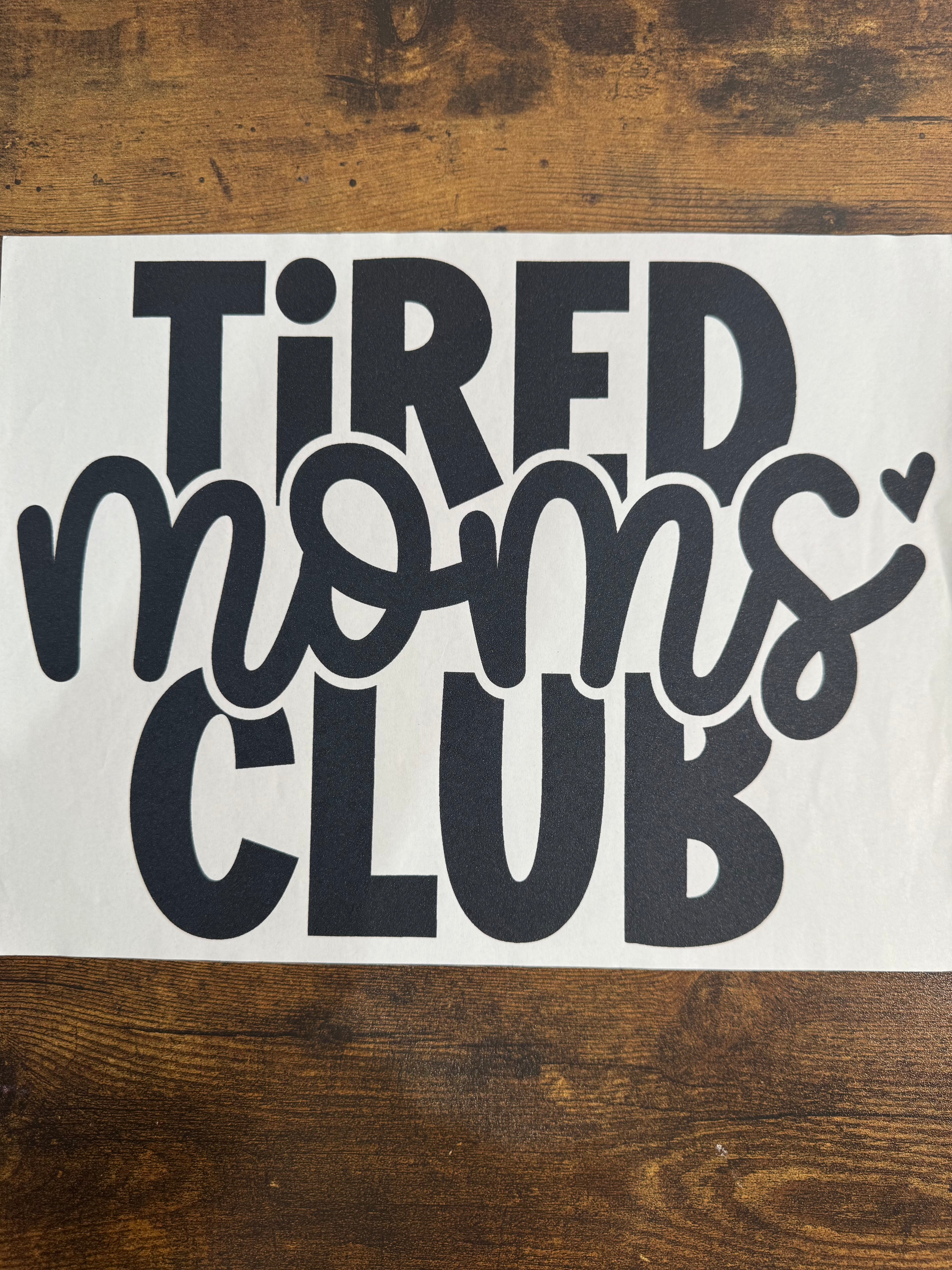 Tired Moms Club Transfer