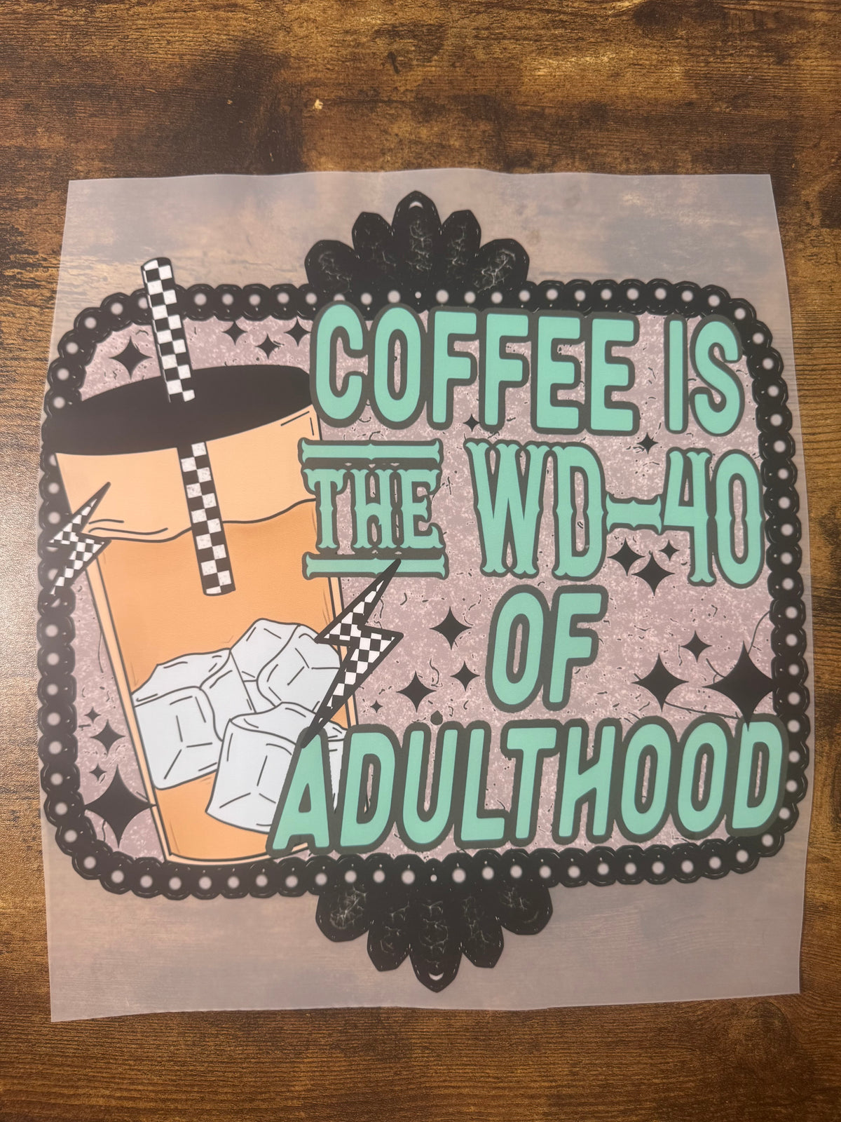 Coffee Is The WD-40 Of Adulthood Transfer