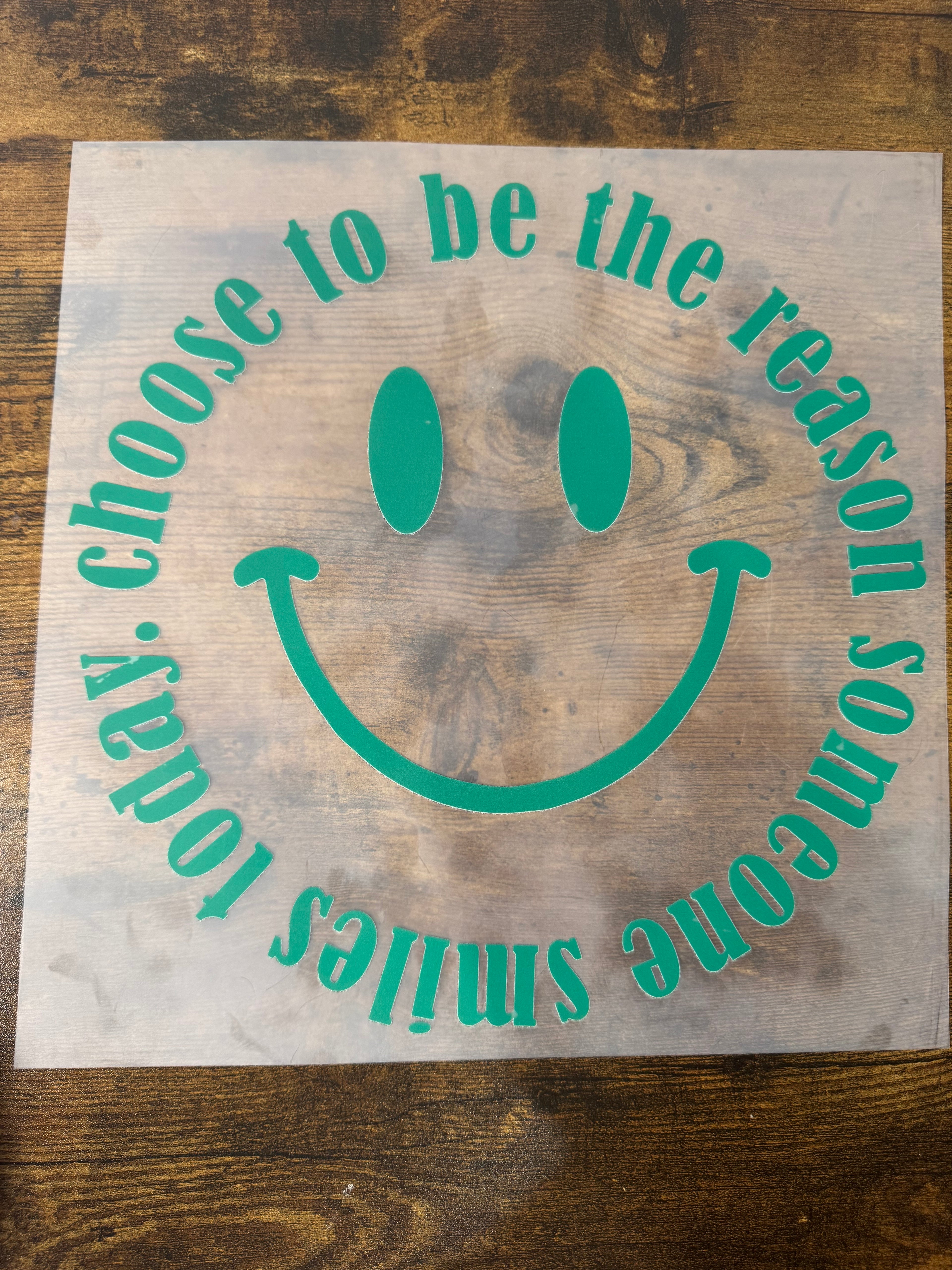 Choose To Be The Reason Smiley (Green) Transfer