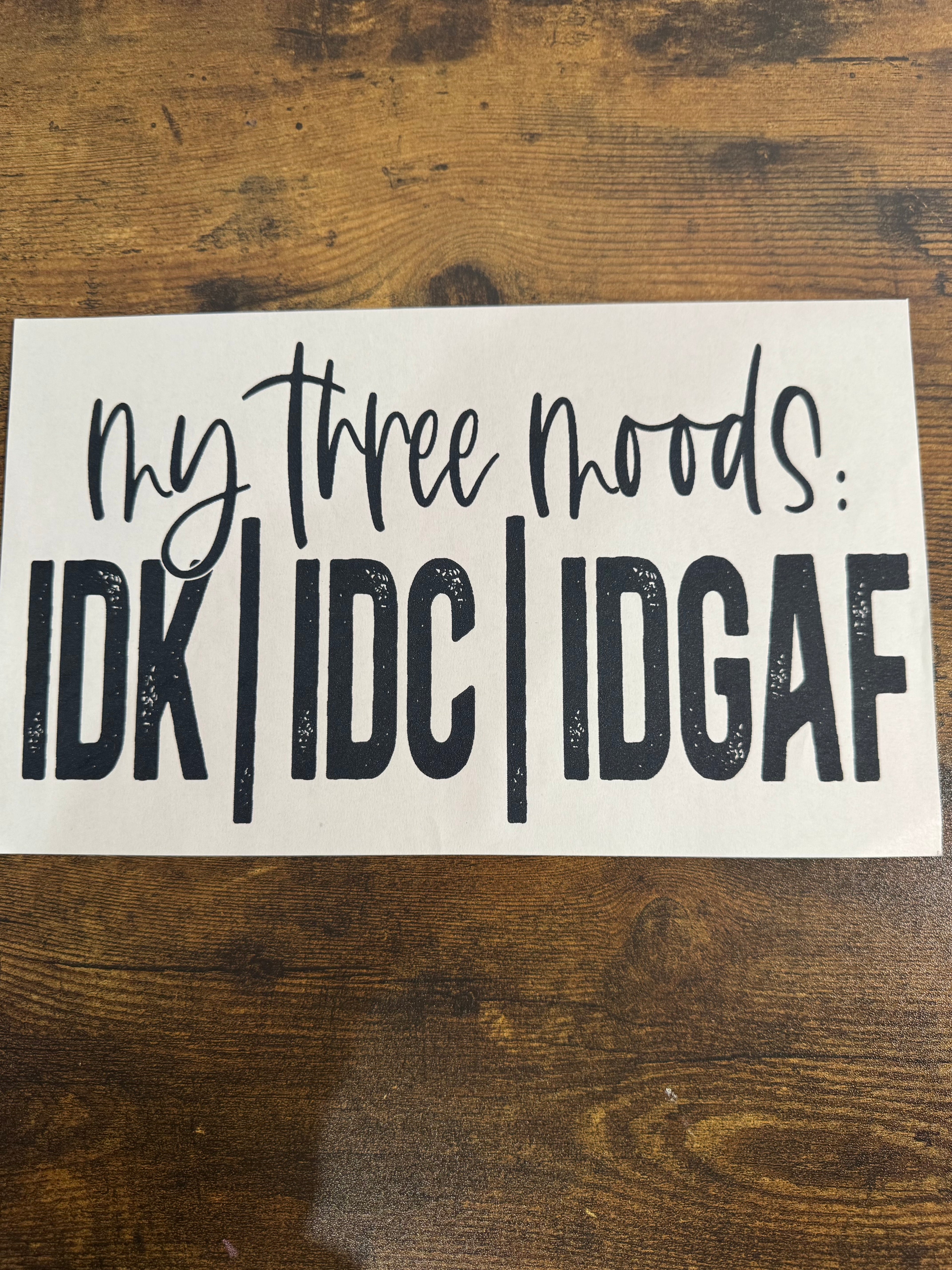 Three Moods IDK IDC IDGAF Transfer
