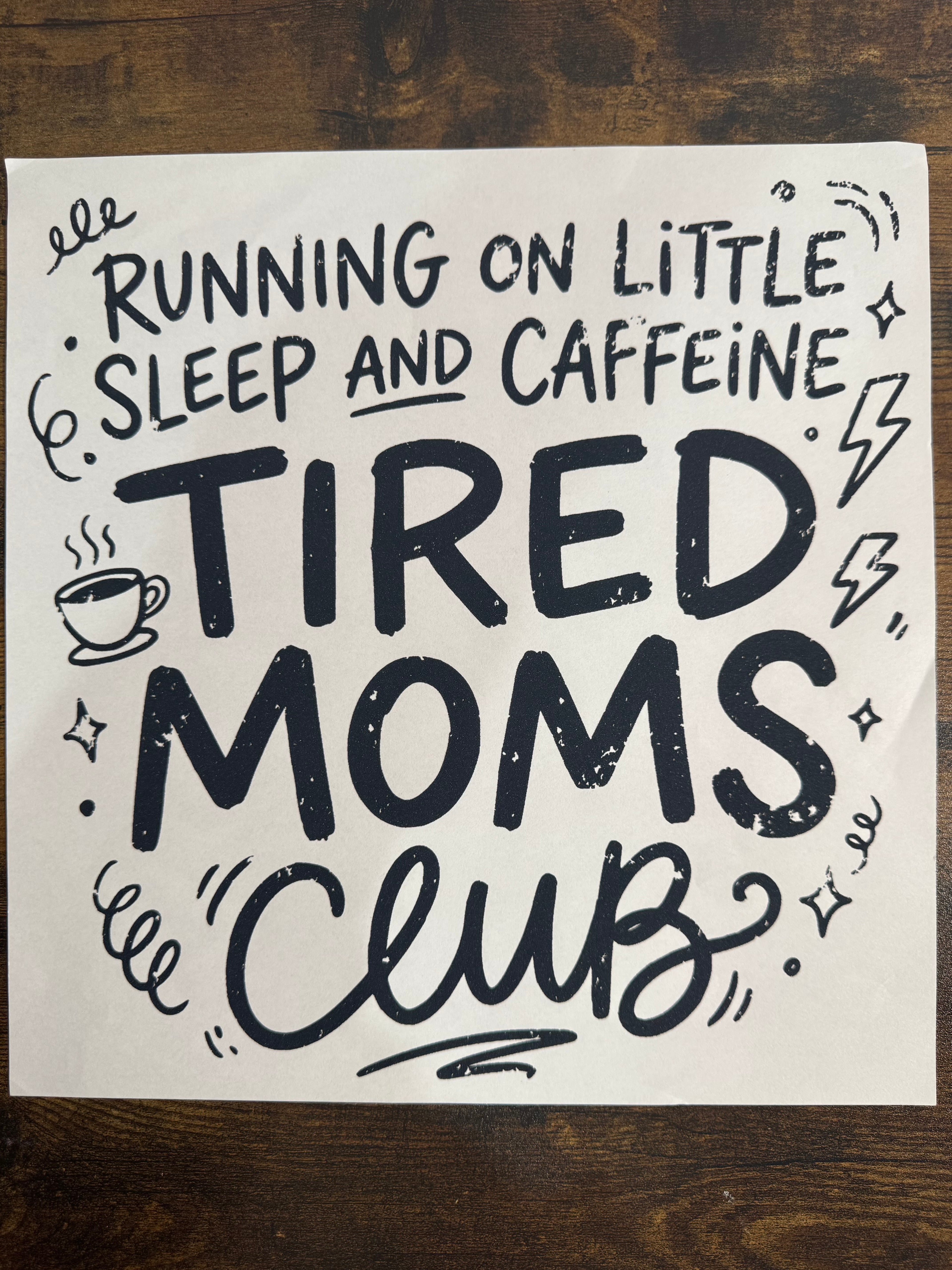 Little Sleep & Caffeine Moms Transfer