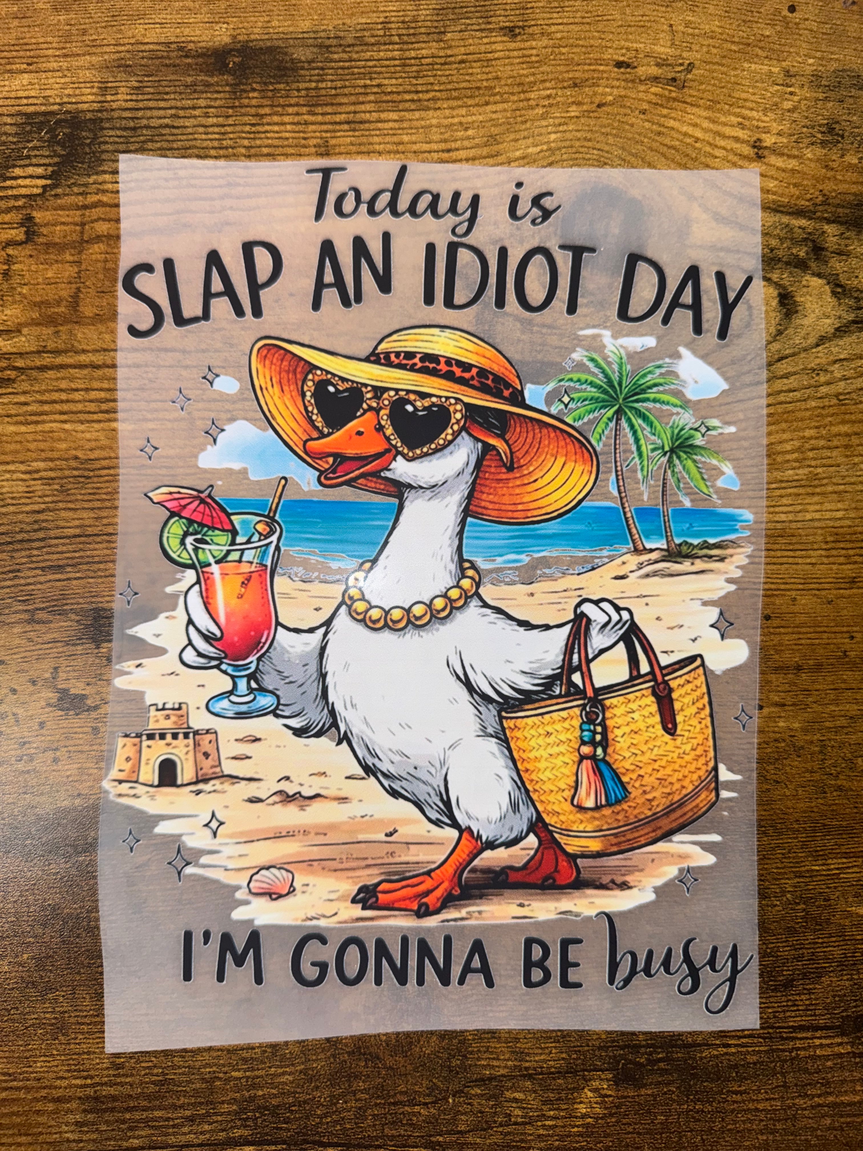 Today Is Slap An Idiot Day Transfer