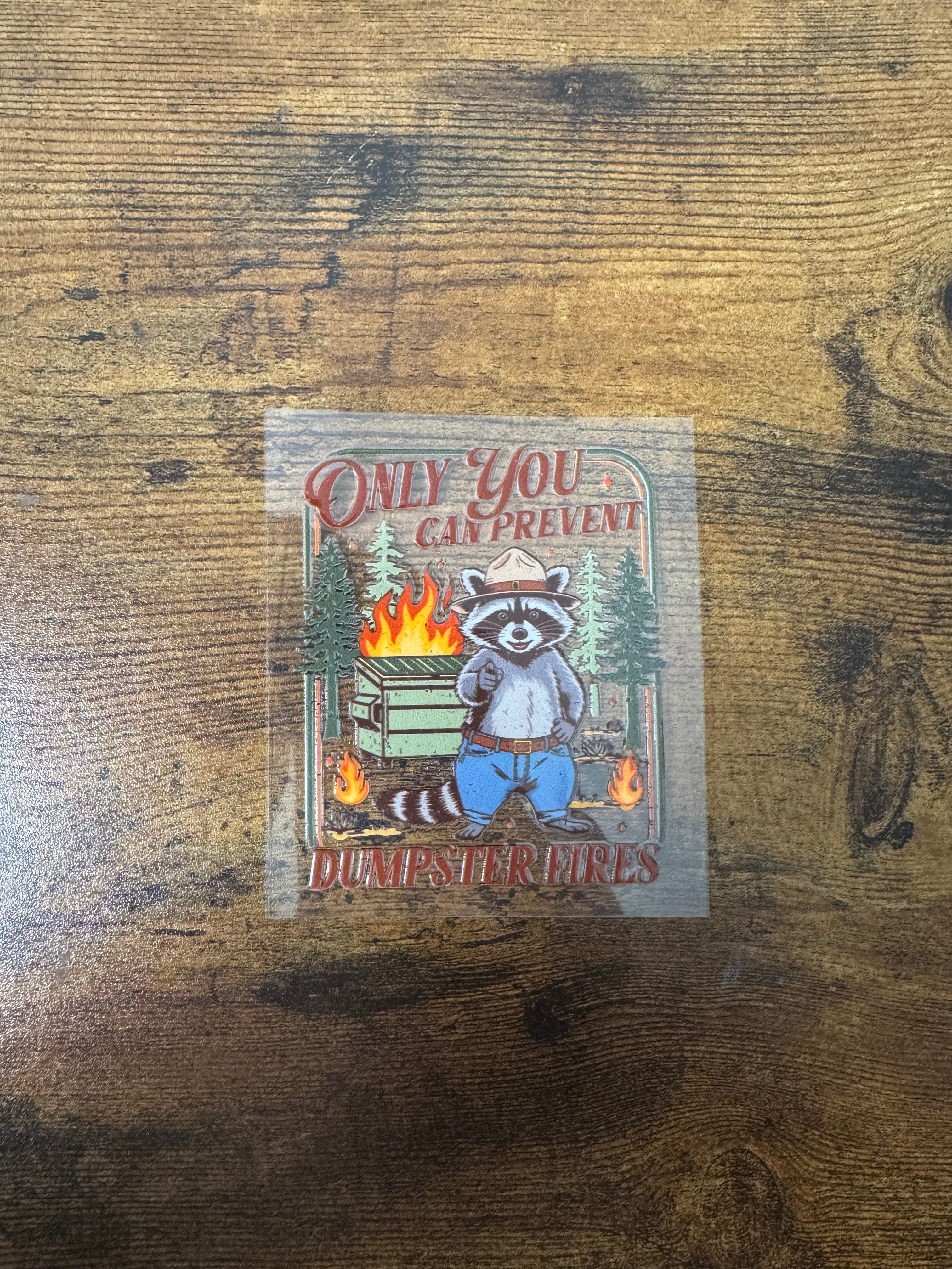 Only You Can Prevent Dumpster Fires Decal