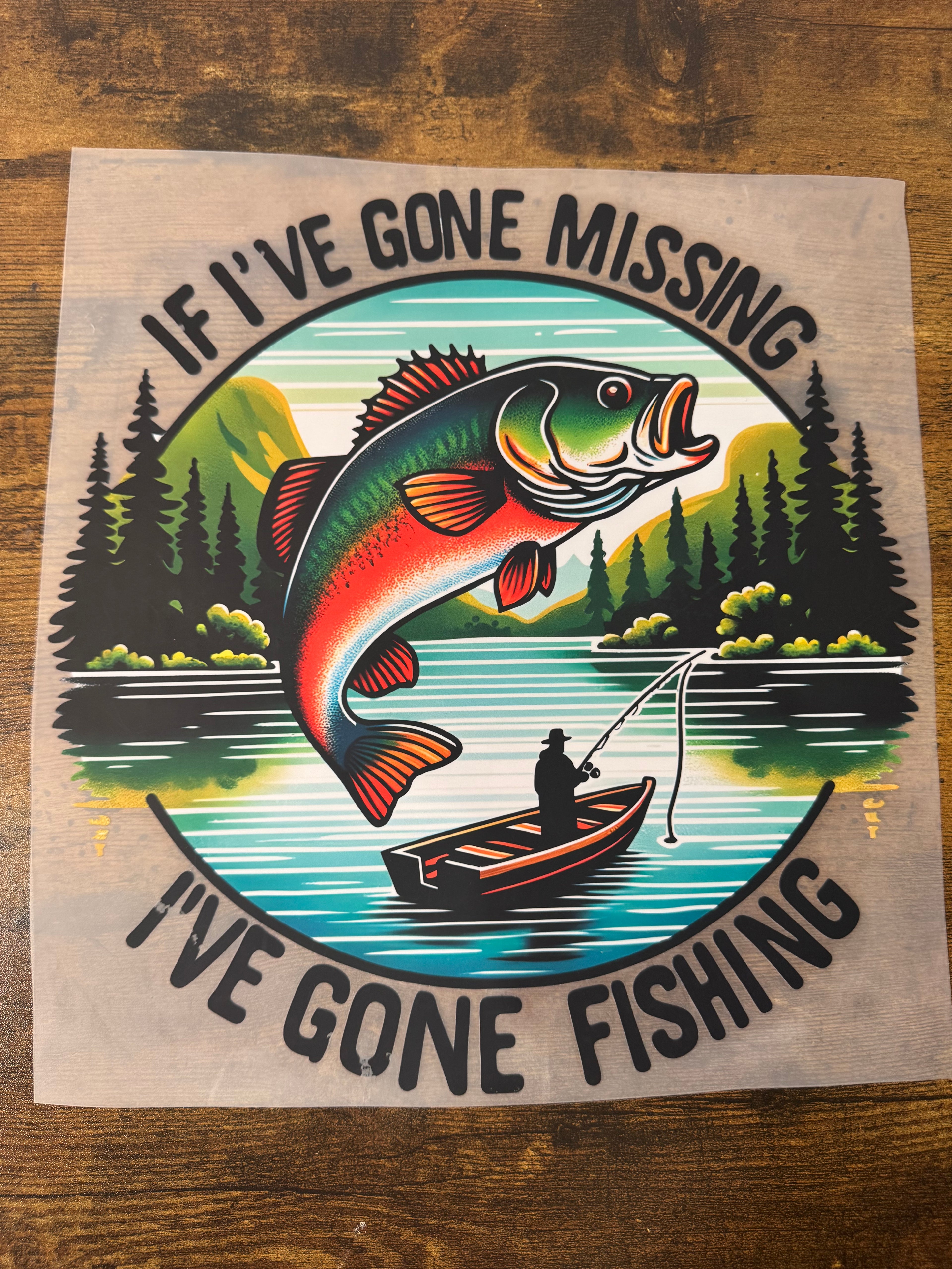 If I've Gone Missing I've Gone Fishing Transfer