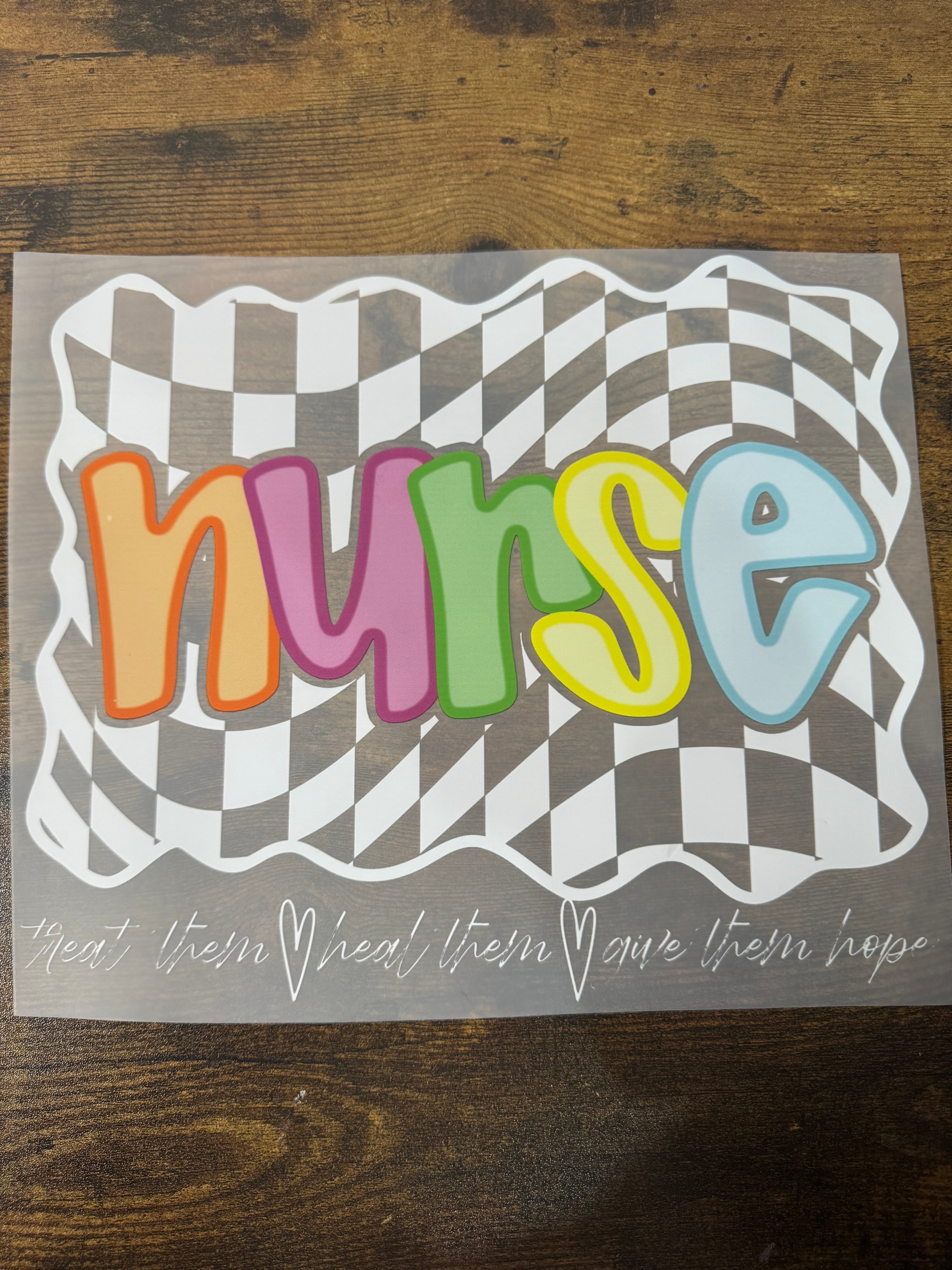 Nurse - Treat Them Heal Them Give Them Hope Transfer