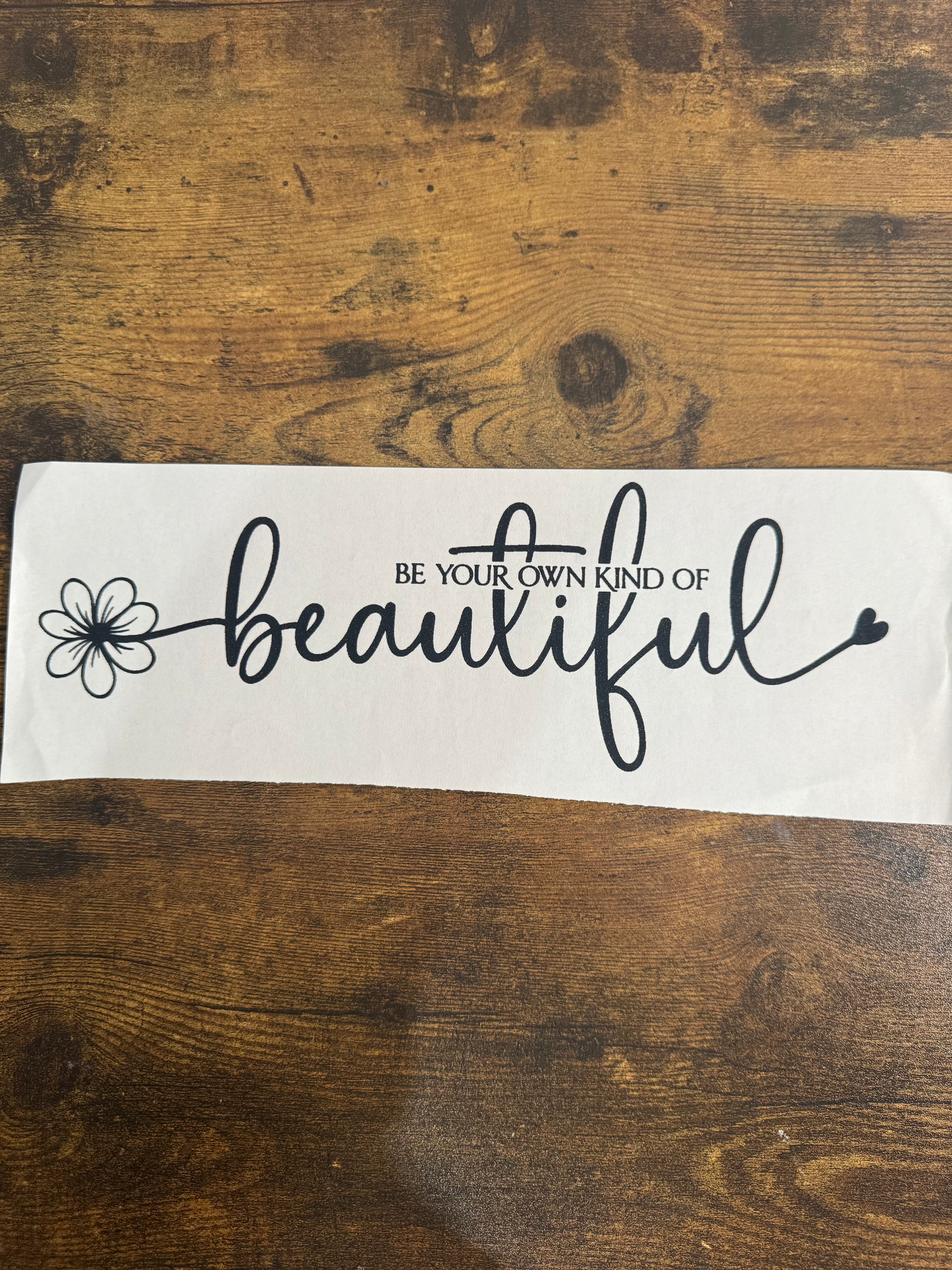 Be Your Own Kind Of Beautiful Transfer