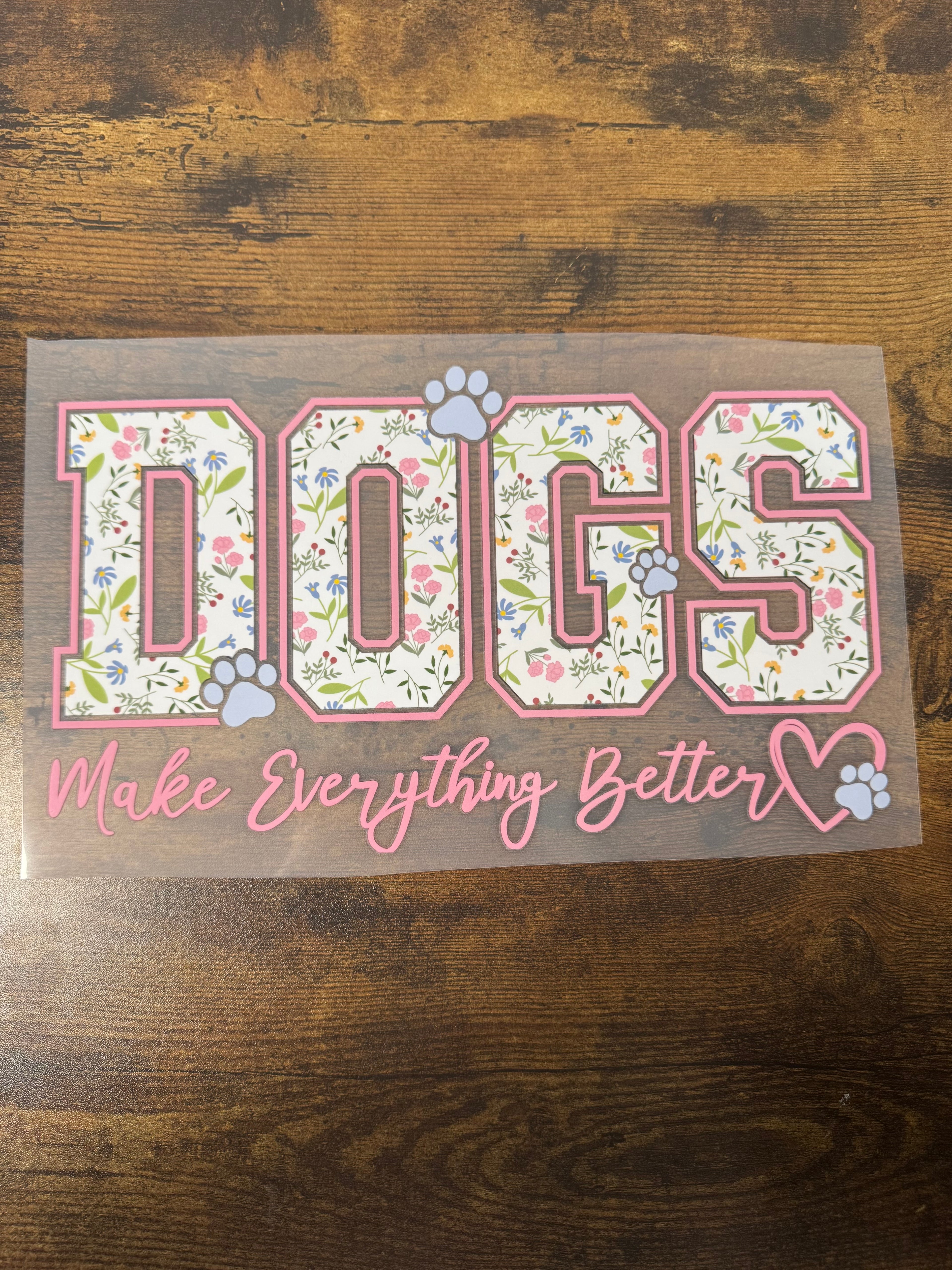 Dogs Make Everything Better Transfer