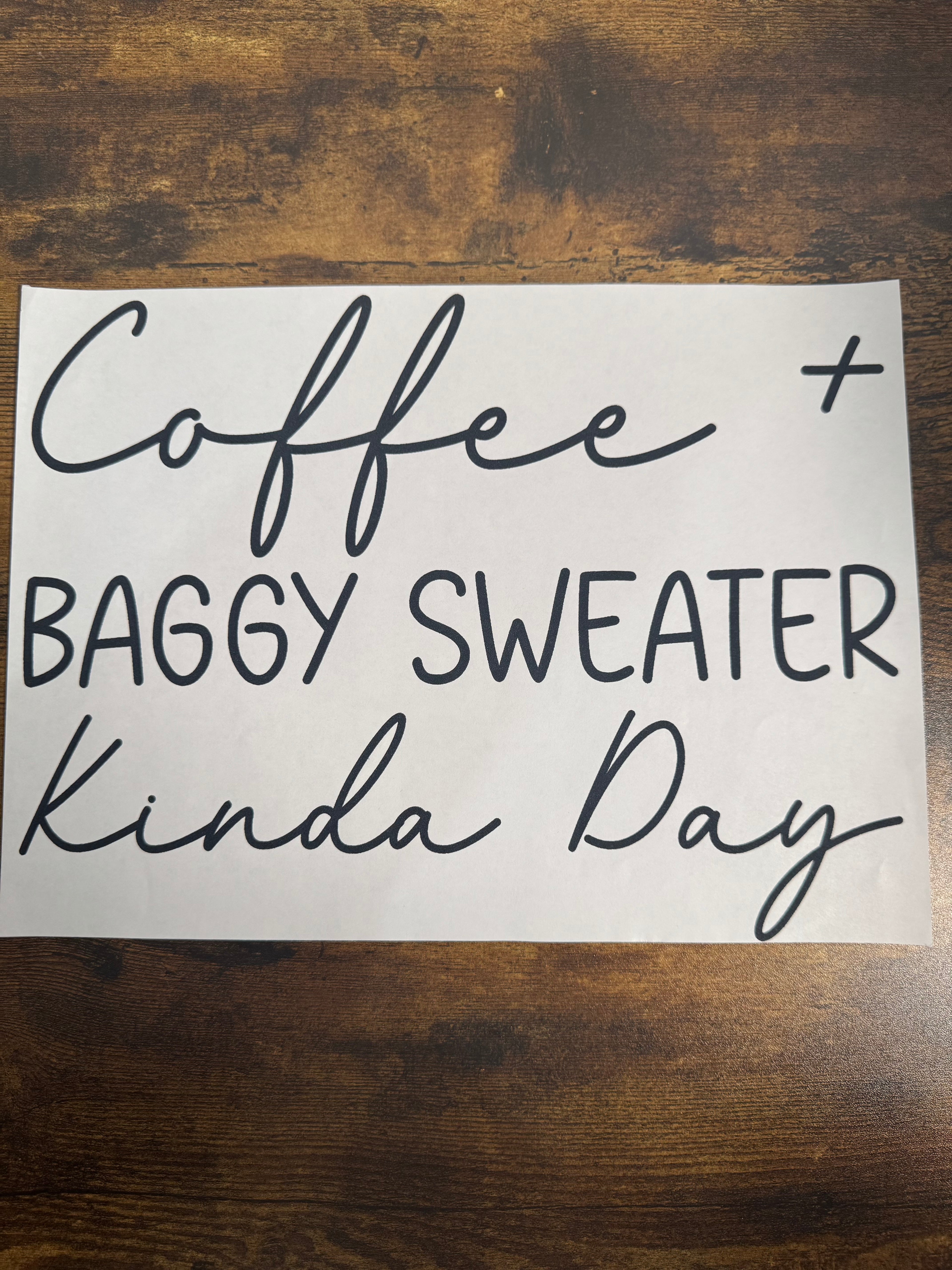 Coffee & Baggy Sweater Kinda Day Transfer