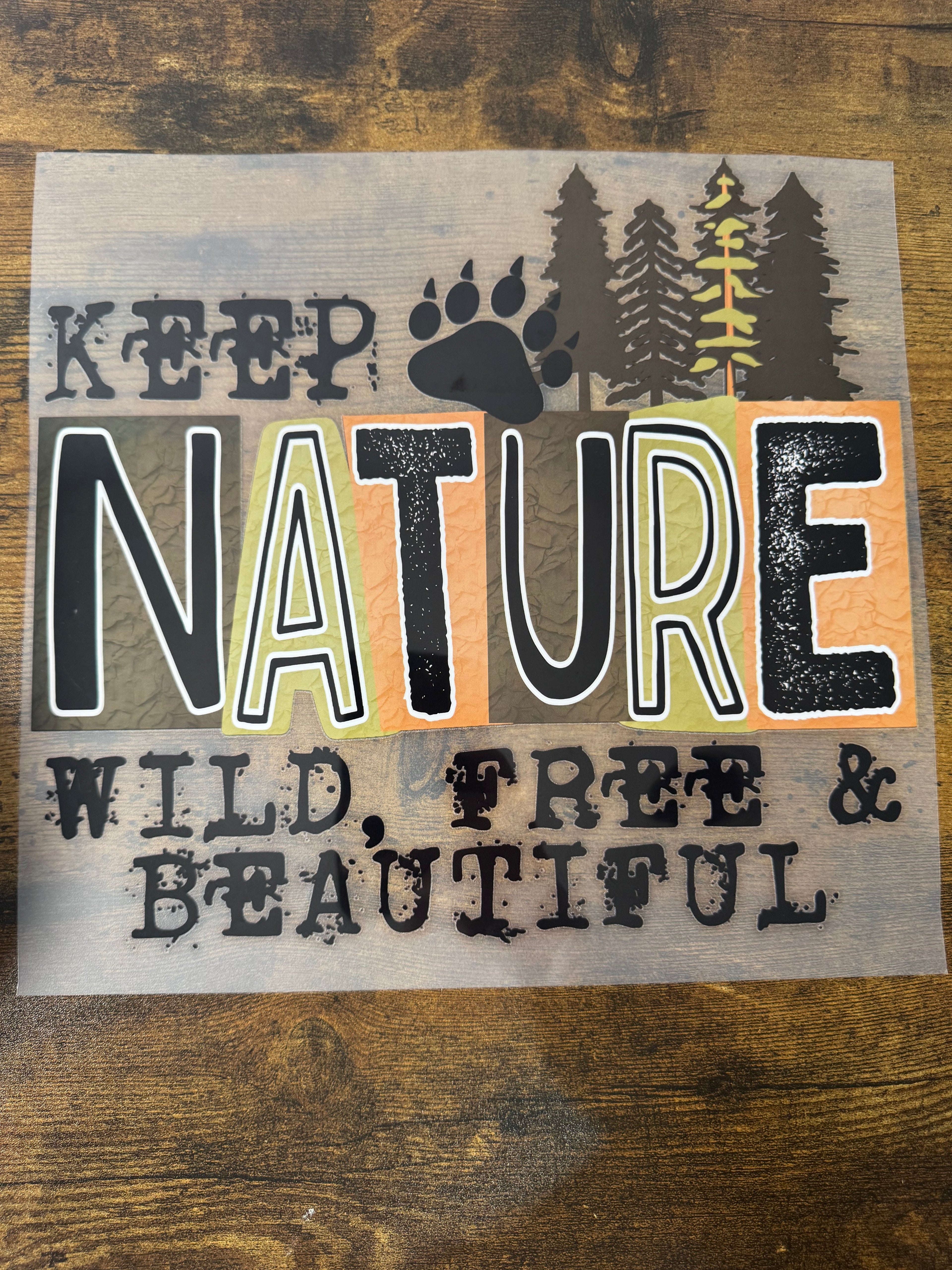 Keep Nature Wild, Free, & Beautiful Transfer