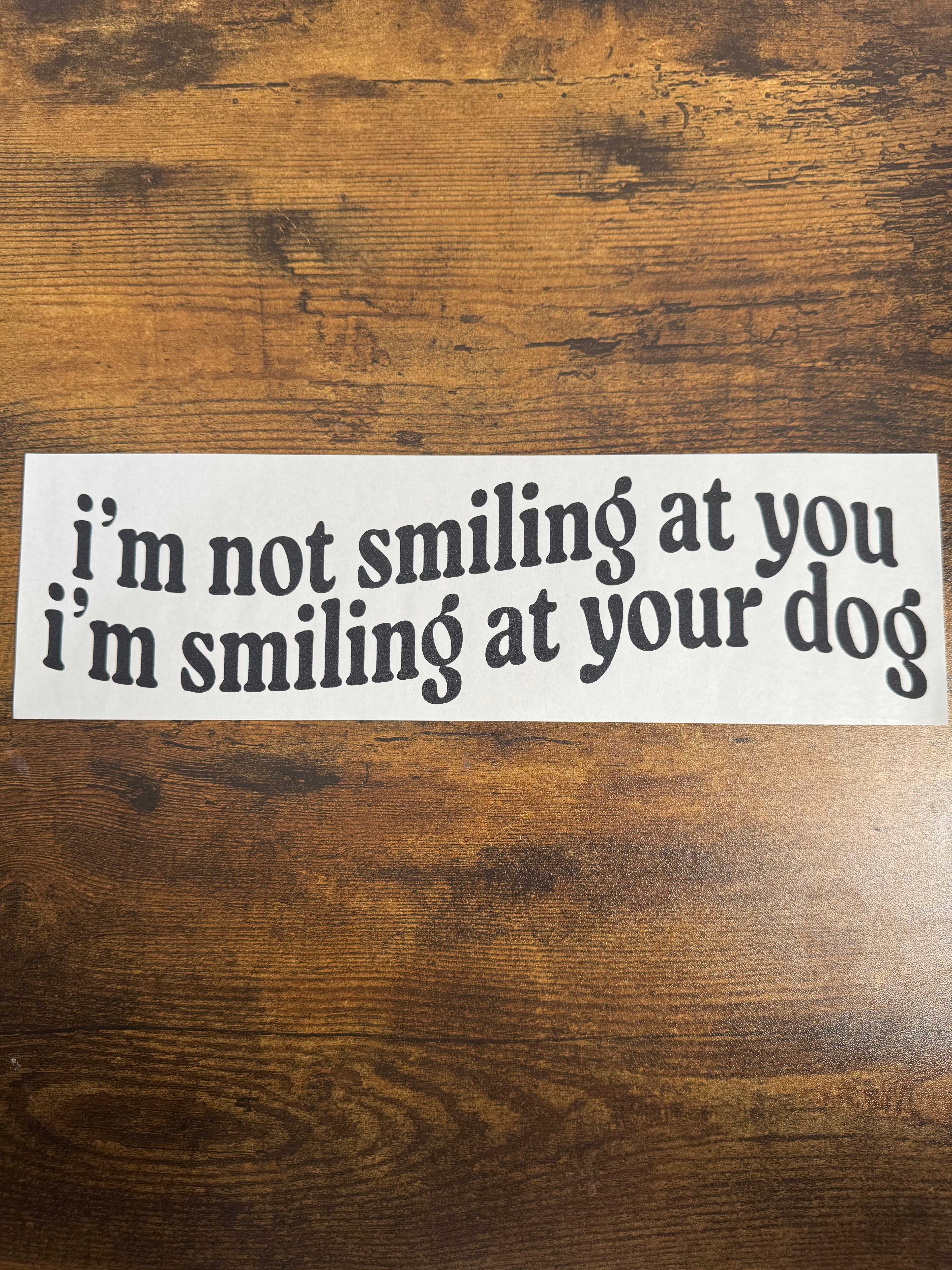 Smiling At Your Dog Transfer