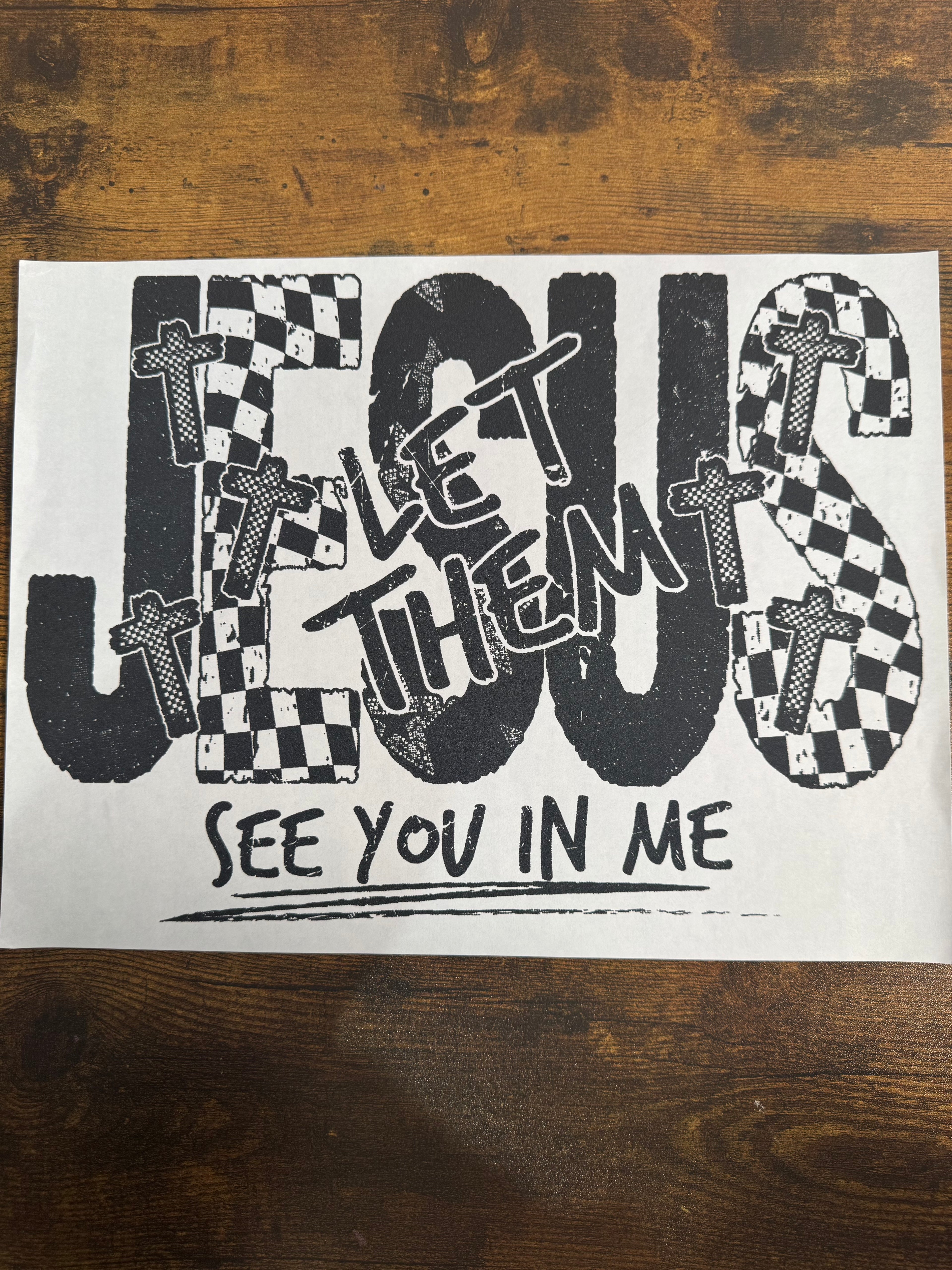 Jesus Let Them See You In Me Transfer