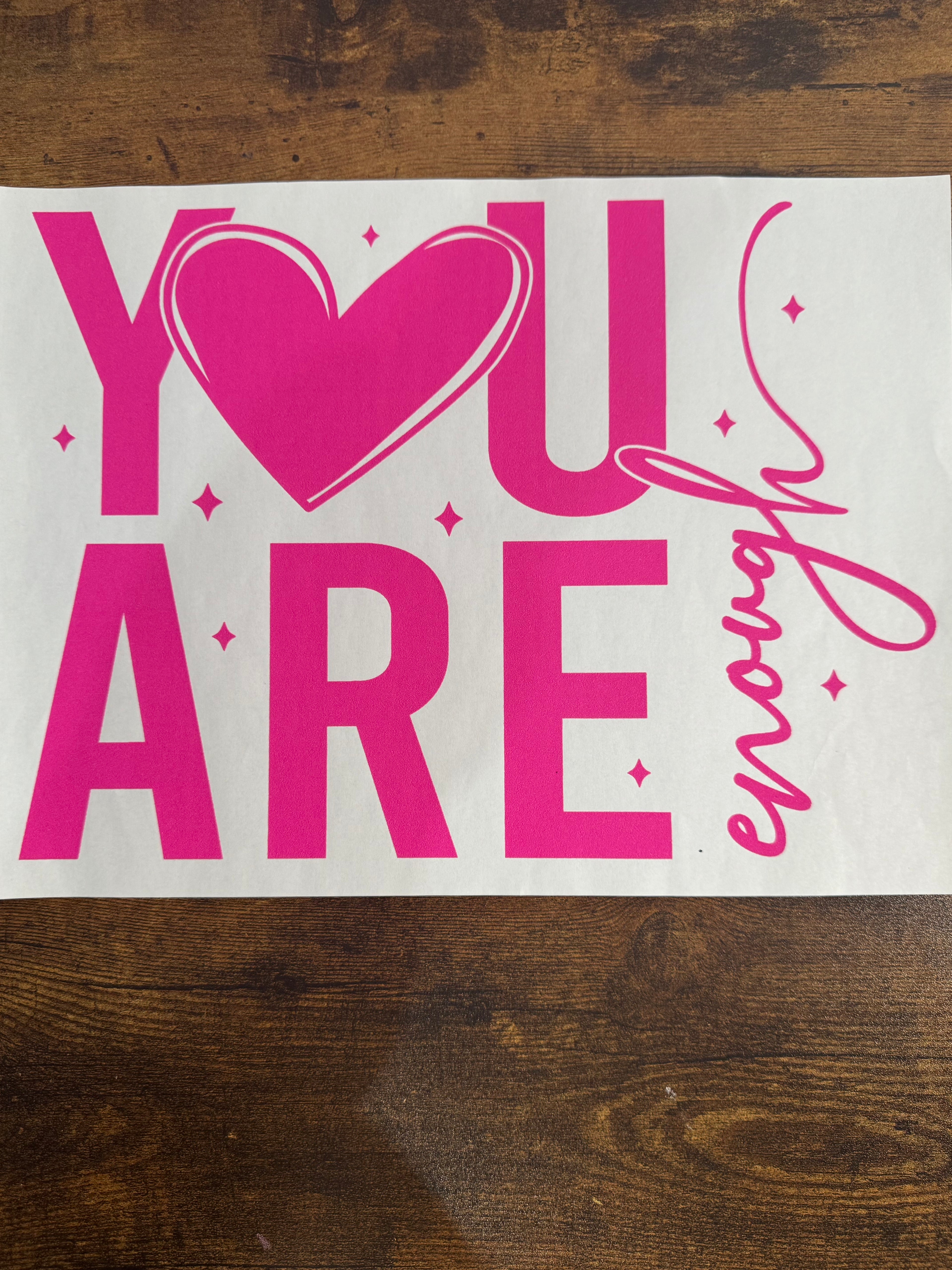 You Are Enough Hot Pink Transfer