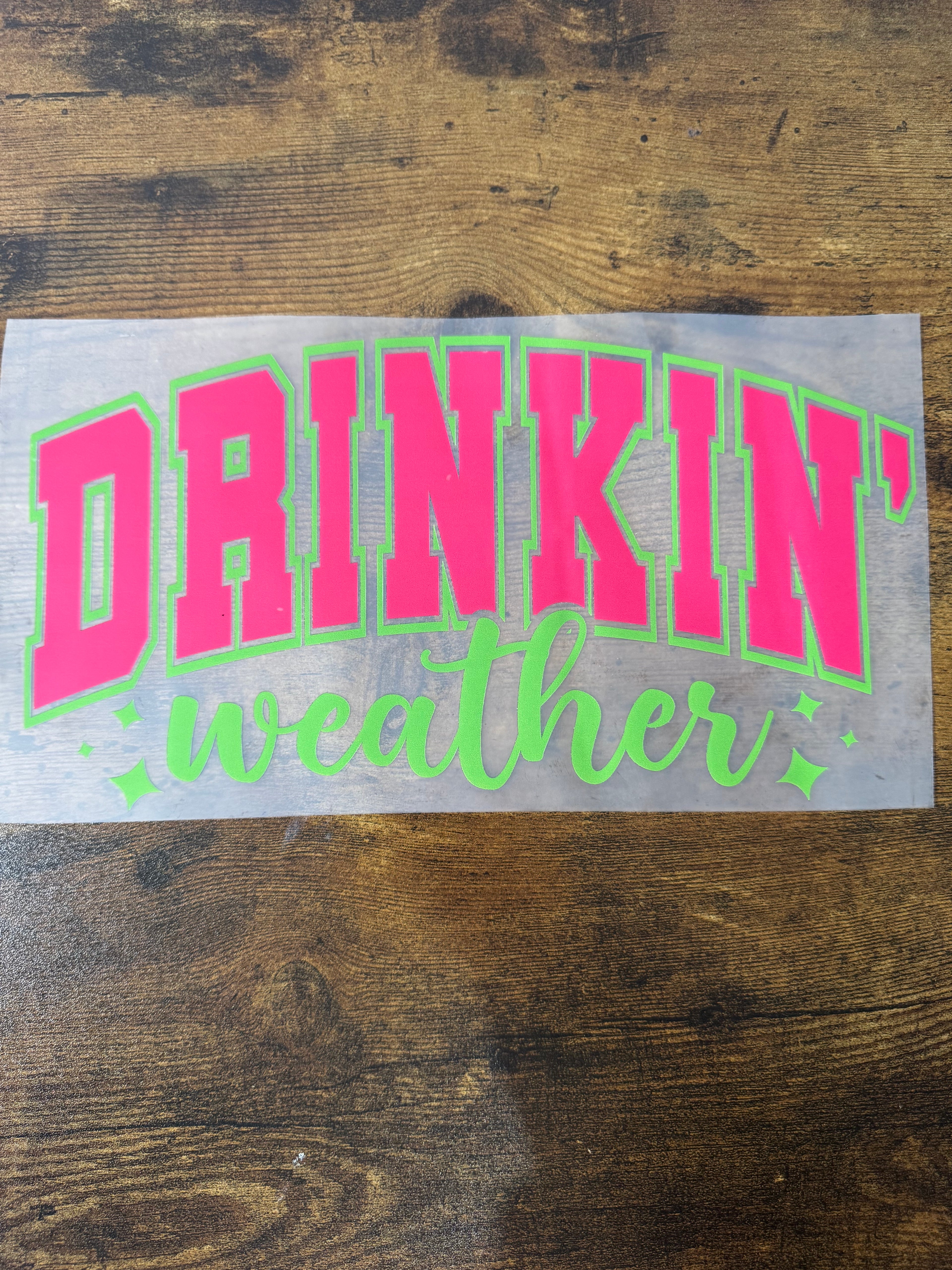 Drinkin’ Weather Transfer